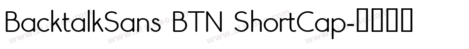 BacktalkSans BTN ShortCap字体转换